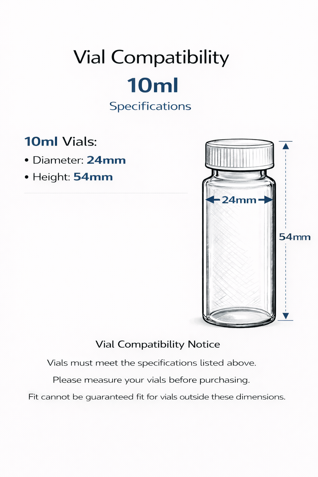 Vial compatibility chart for 10ml vials showing required specifications of 24mm diameter and 54mm height, with a labeled vial diagram and a notice to measure vials before purchasing as fit cannot be guaranteed outside these dimensions
