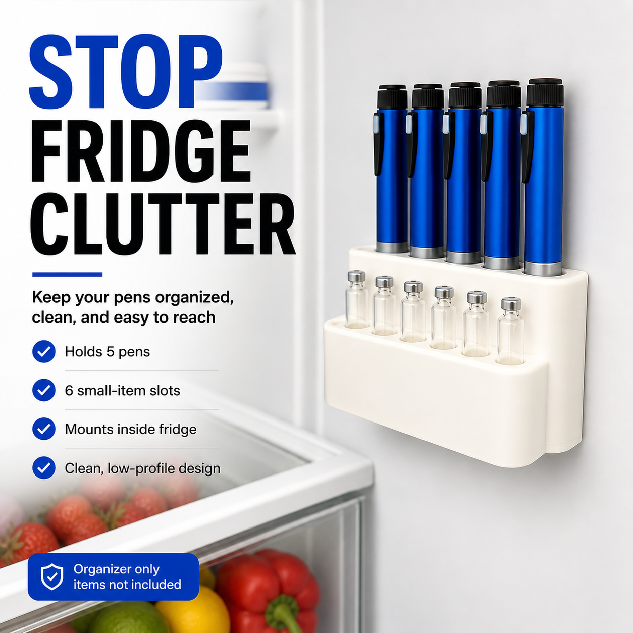 A white refrigerator organizer mounted on a fridge door, holding five blue pens and six small clear vials. Large text on the left reads 'STOP FRIDGE CLUTTER' with feature bullet points below, and a photo of a refrigerator interior with produce appears at the bottom left.