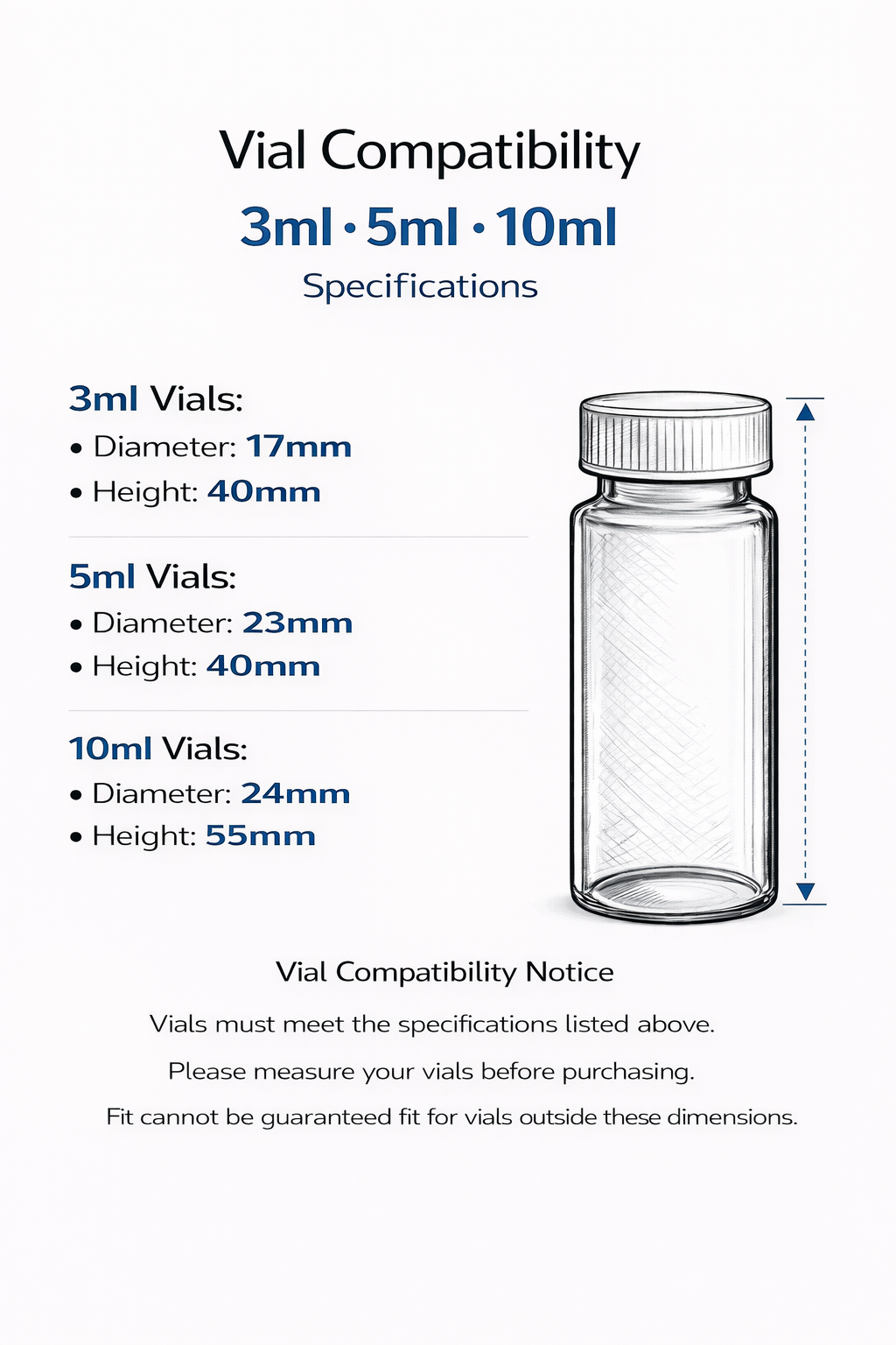 Vial compatibility graphic displaying supported dimensions for 3mL, 5mL, and 10mL vials. Chart lists 3mL vials at approximately 17mm diameter by 40mm height using adapters, 5mL vials up to 23mm diameter by 40mm height, and 10mL vials up to 24mm diameter by 55mm height. Included notice advises measuring vials prior to purchase for proper fit.